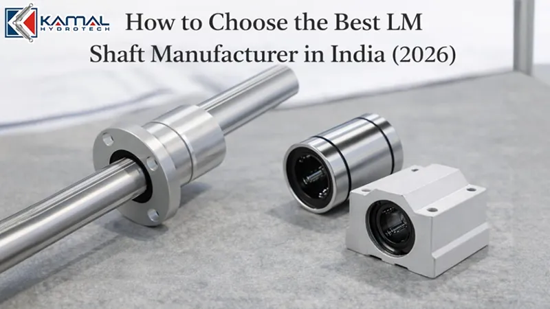 How To Choose The Best Lm Shaft Manufacturer In India 2026